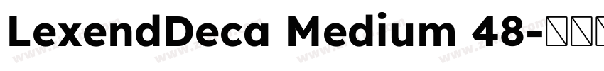 LexendDeca Medium 48字体转换 LexendDeca Medium 48字体转换
